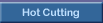 hot cutting
